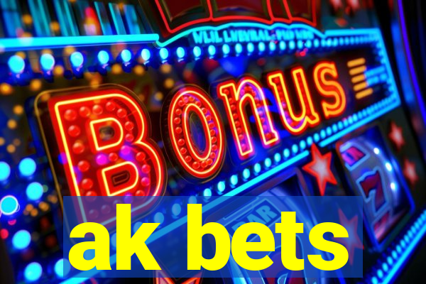 ak bets